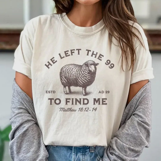 Jesus Left The 99 Shirt